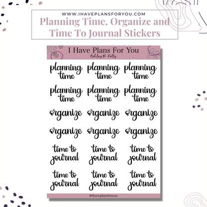 Planning Time, Organize and Time to Journal Sticker Sheet